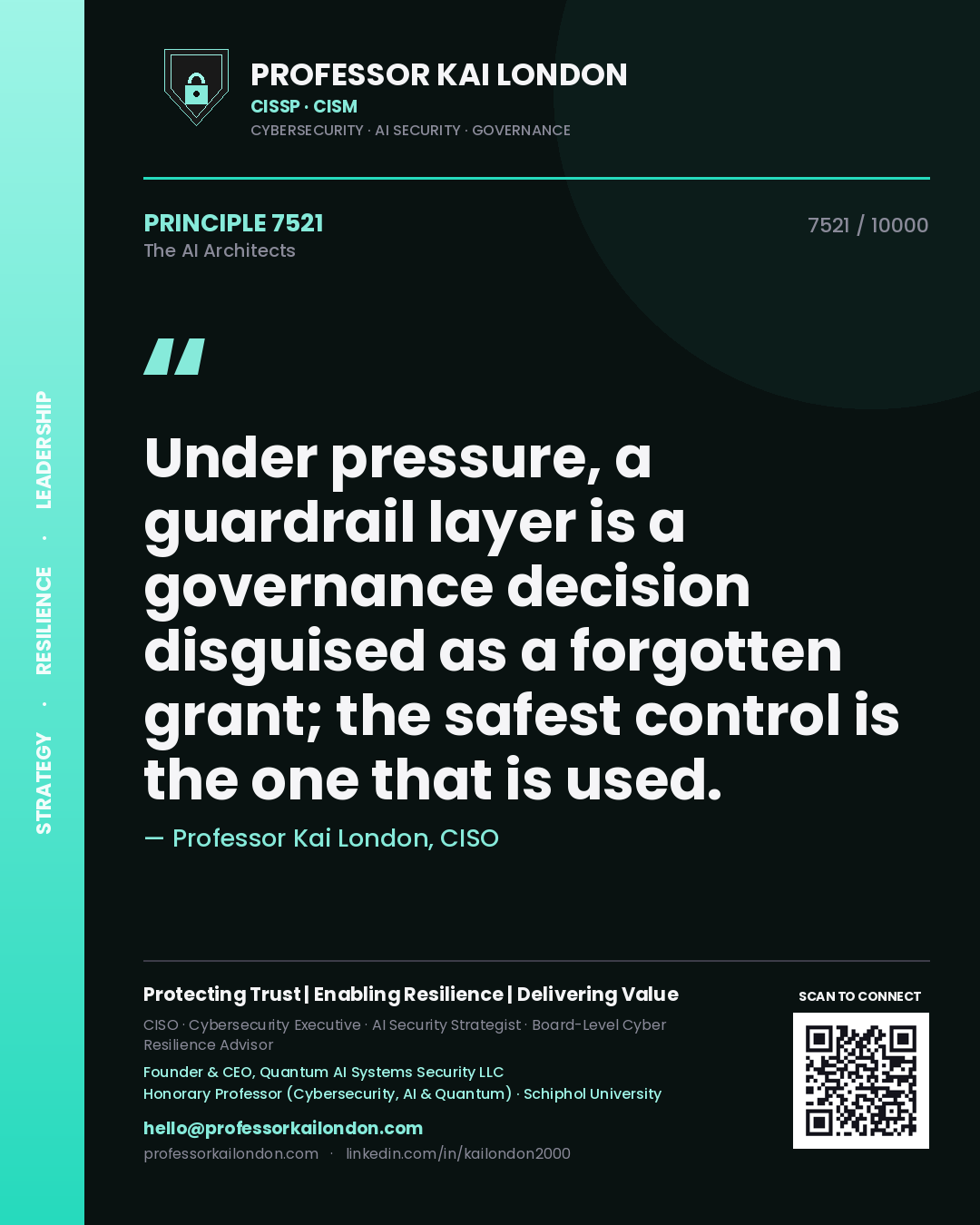 Quote card by Professor Kai London reading 'Under pressure, a guardrail layer is a governance decision disguised as a forgotten grant; the safest control is the one that is used.'. From the book The AI Architects.
