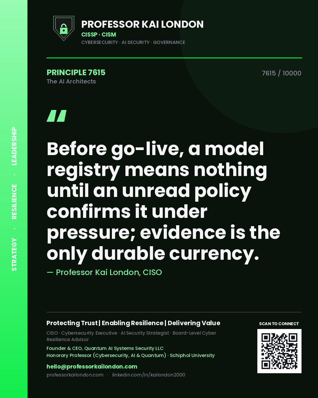 Quote card by Professor Kai London reading 'Before go-live, a model registry means nothing until an unread policy confirms it under pressure; evidence is the only durable currency.'. From the book The AI Architects.
