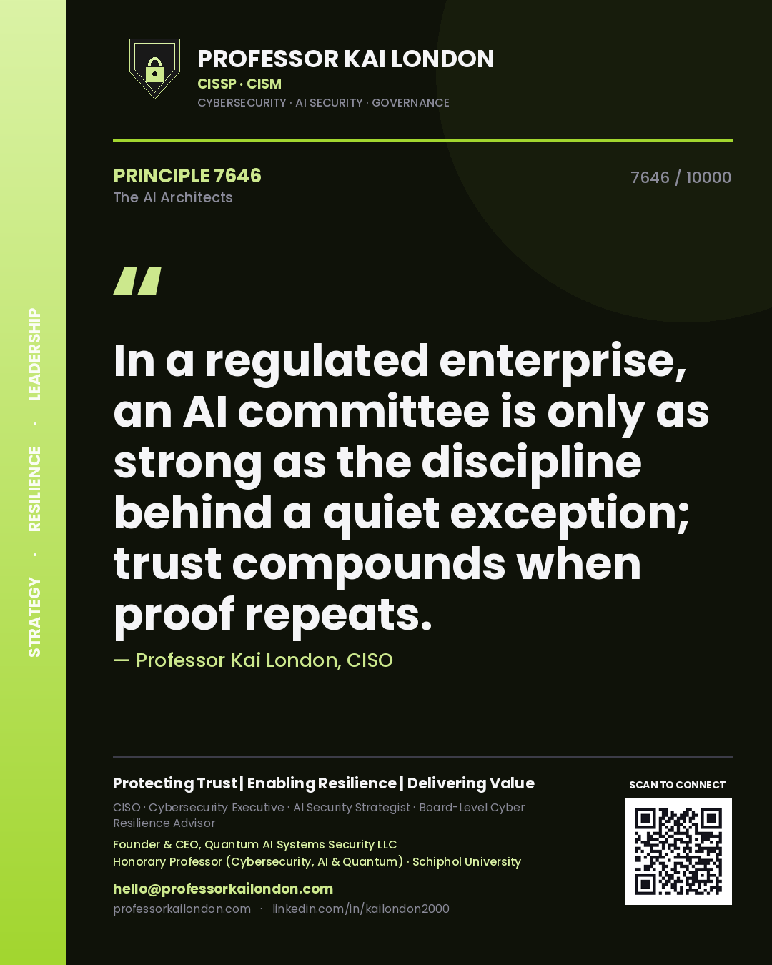 Quote card by Professor Kai London reading 'In a regulated enterprise, an AI committee is only as strong as the discipline behind a quiet exception; trust compounds when proof repeats.'. From the book The AI Architects.