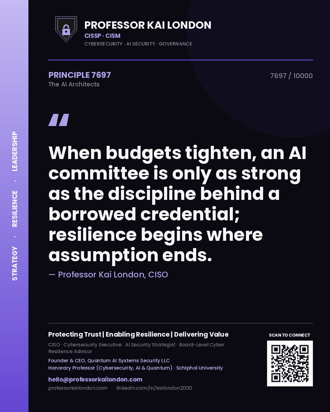 Quote card by Professor Kai London reading 'When budgets tighten, an AI committee is only as strong as the discipline behind a borrowed credential; resilience begins where assumption ends.'. From the book The AI Architects.