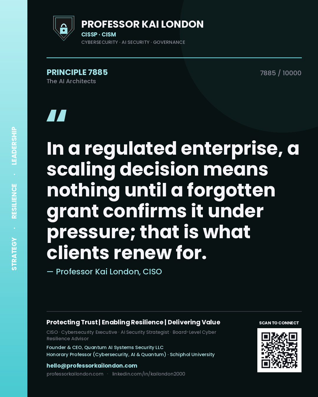 Professor Kai London principle 7885: In a regulated enterprise, a scaling decision means nothing until a forgotten grant confirms it under pressure; that is what clients renew for.