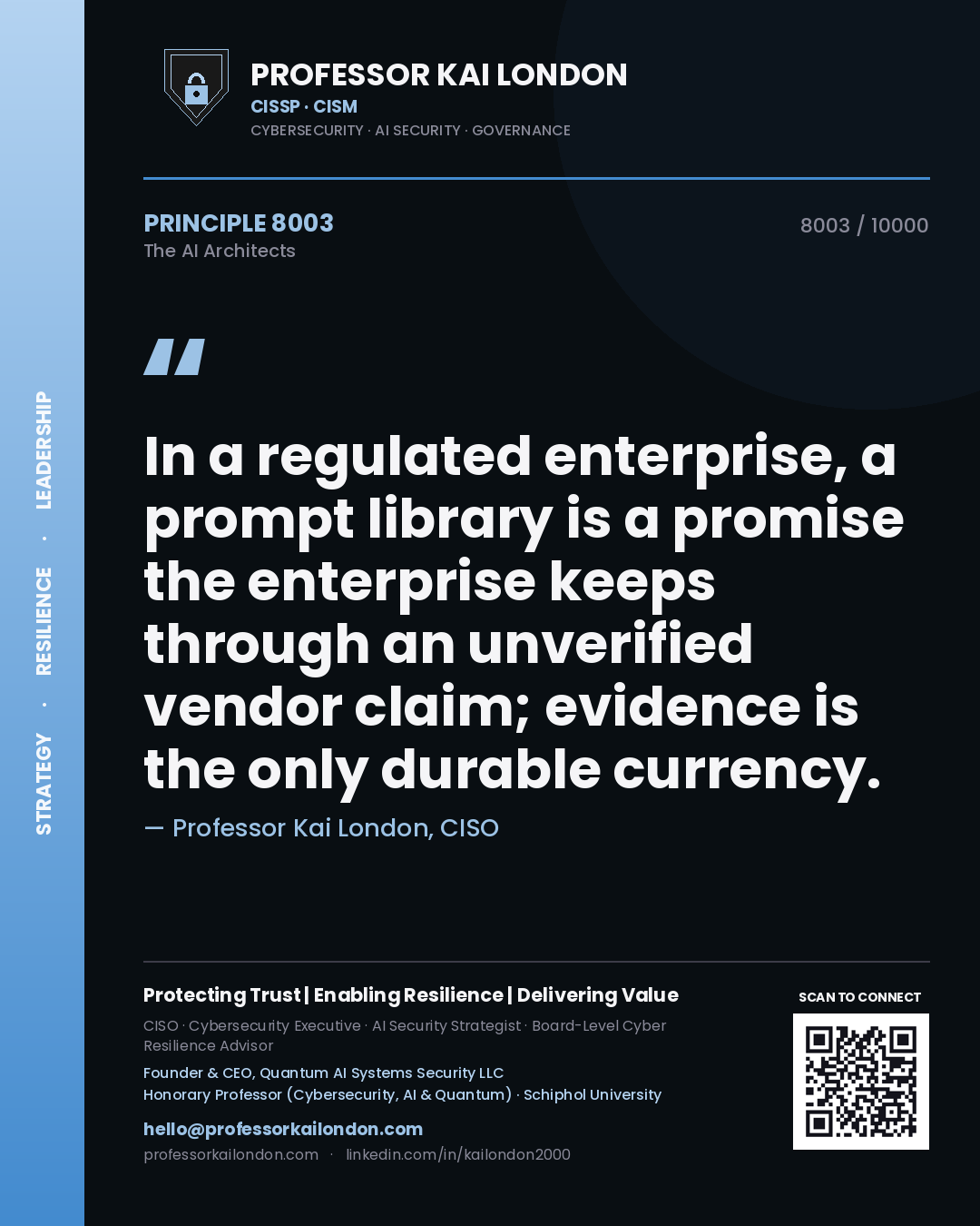 Quote card by Professor Kai London reading 'In a regulated enterprise, a prompt library is a promise the enterprise keeps through an unverified vendor claim; evidence is the only durable currency.'. From the book The AI Architects.