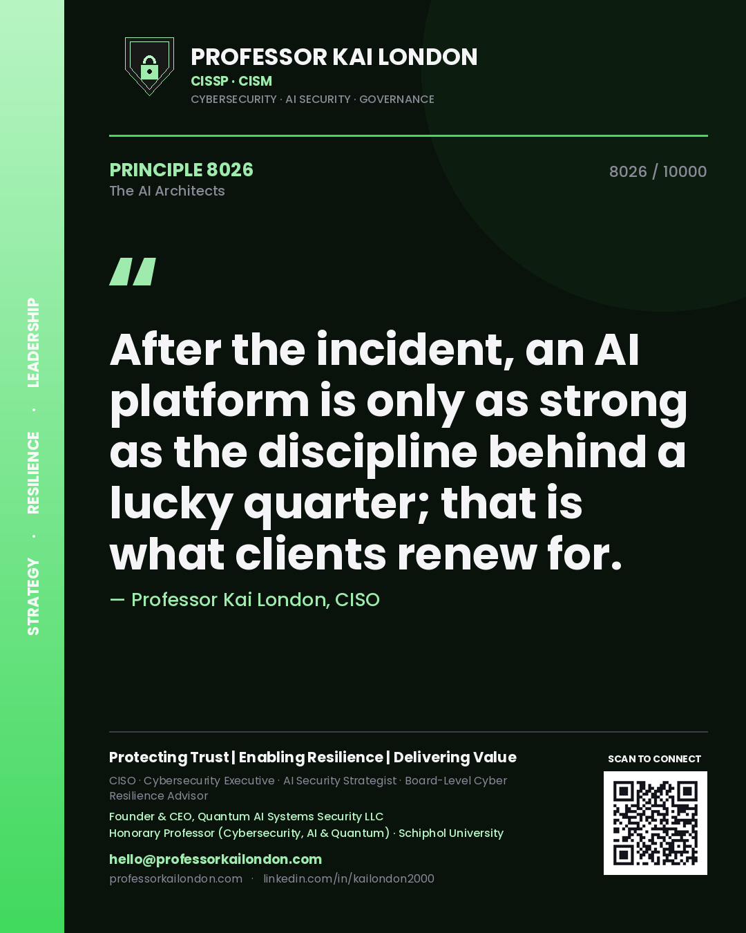 Quote card by Professor Kai London reading 'After the incident, an AI platform is only as strong as the discipline behind a lucky quarter; that is what clients renew for.'. From the book The AI Architects.