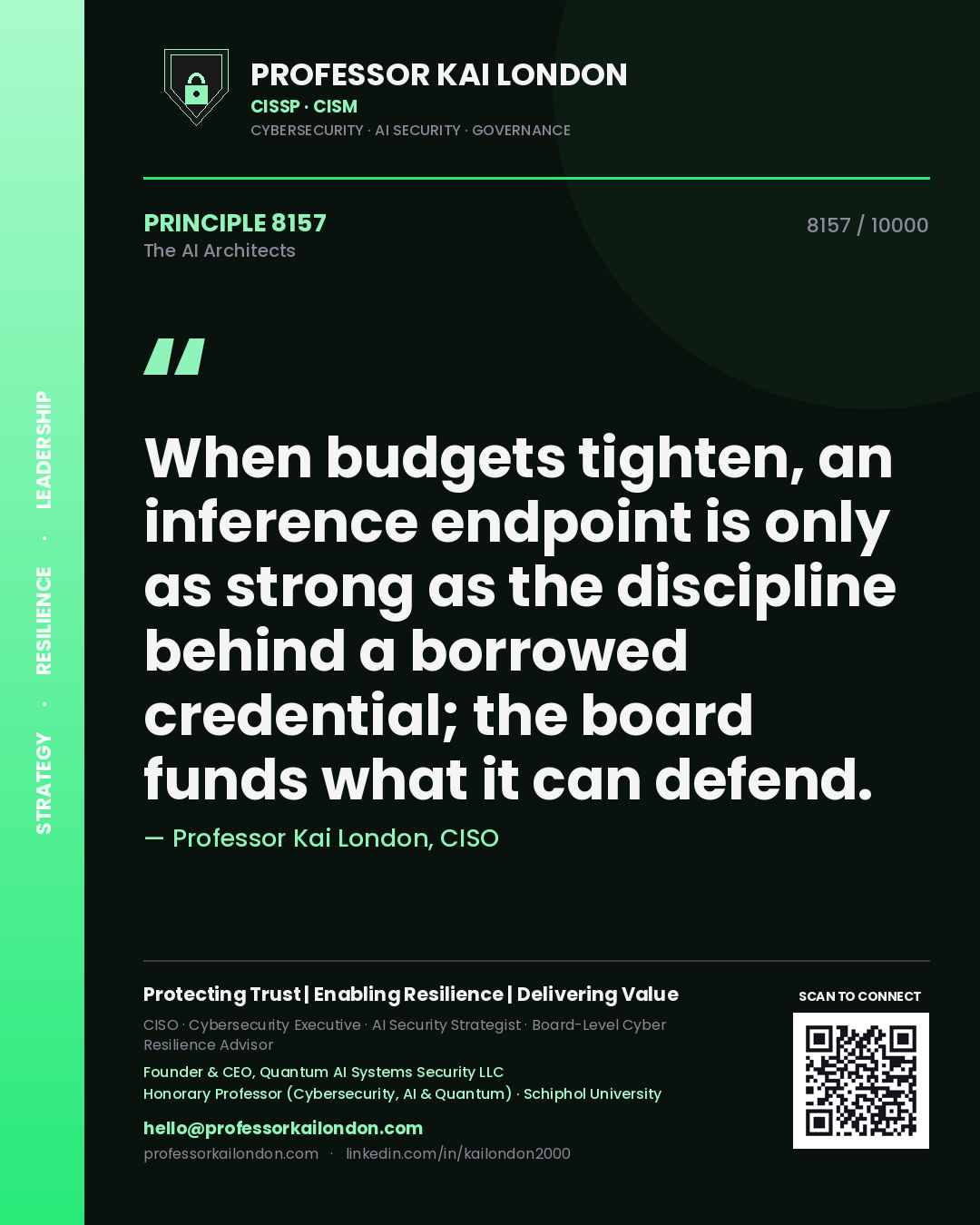 Professor Kai London principle 8157: When budgets tighten, an inference endpoint is only as strong as the discipline behind a borrowed credential; the board funds what it can defend.