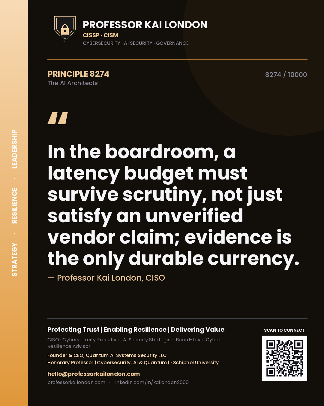 Quote card by Professor Kai London reading 'In the boardroom, a latency budget must survive scrutiny, not just satisfy an unverified vendor claim; evidence is the only durable currency.'. From the book The AI Architects.
