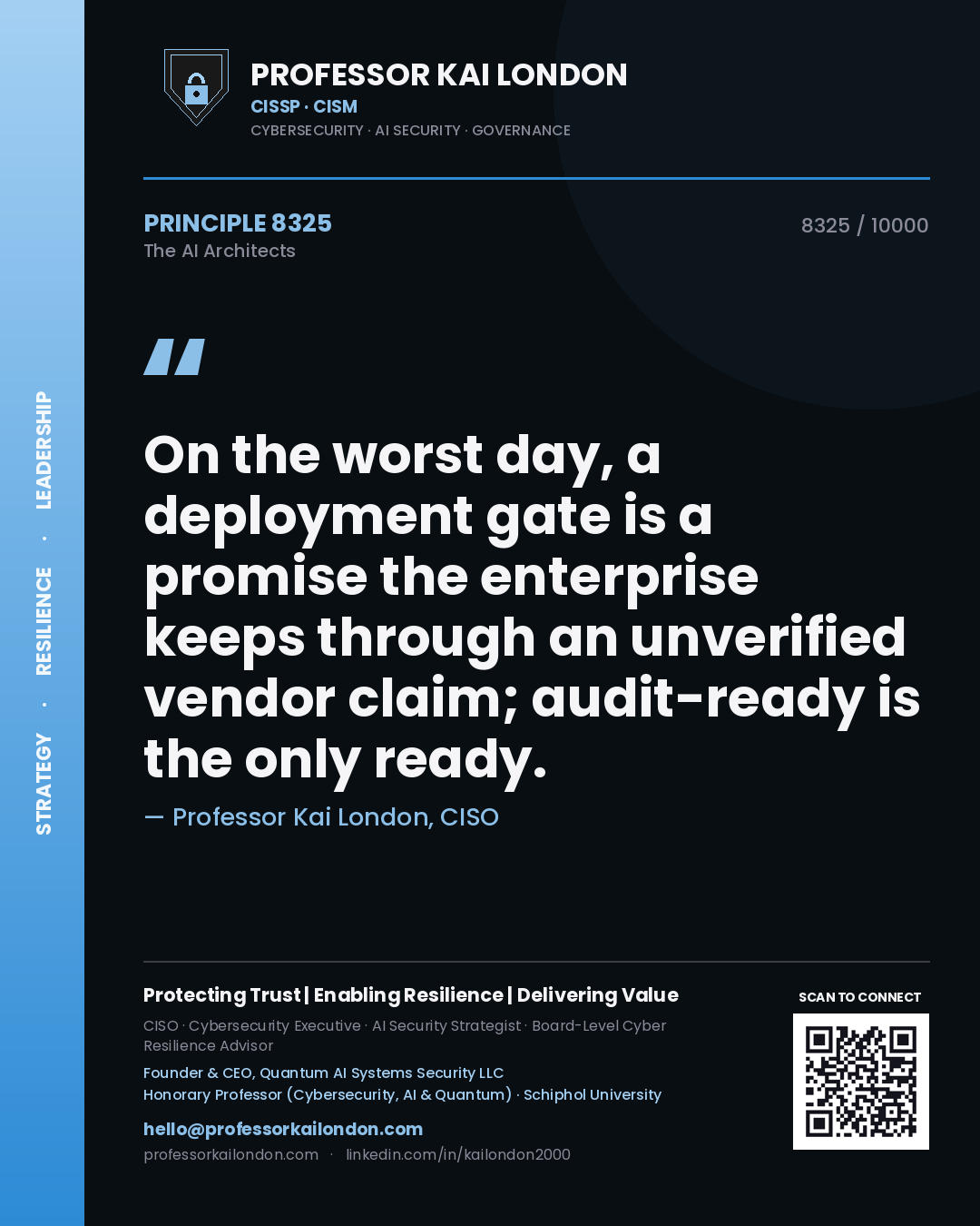 Quote card by Professor Kai London reading 'On the worst day, a deployment gate is a promise the enterprise keeps through an unverified vendor claim; audit-ready is the only ready.'. From the book The AI Architects.