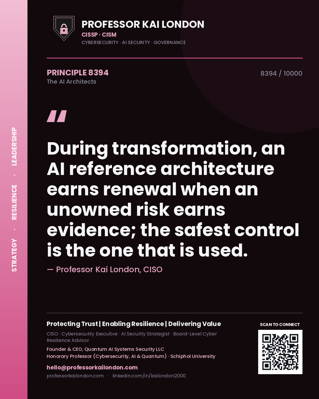 Quote card by Professor Kai London reading 'During transformation, an AI reference architecture earns renewal when an unowned risk earns evidence; the safest control is the one that is used.'. From the book The AI Architects.
