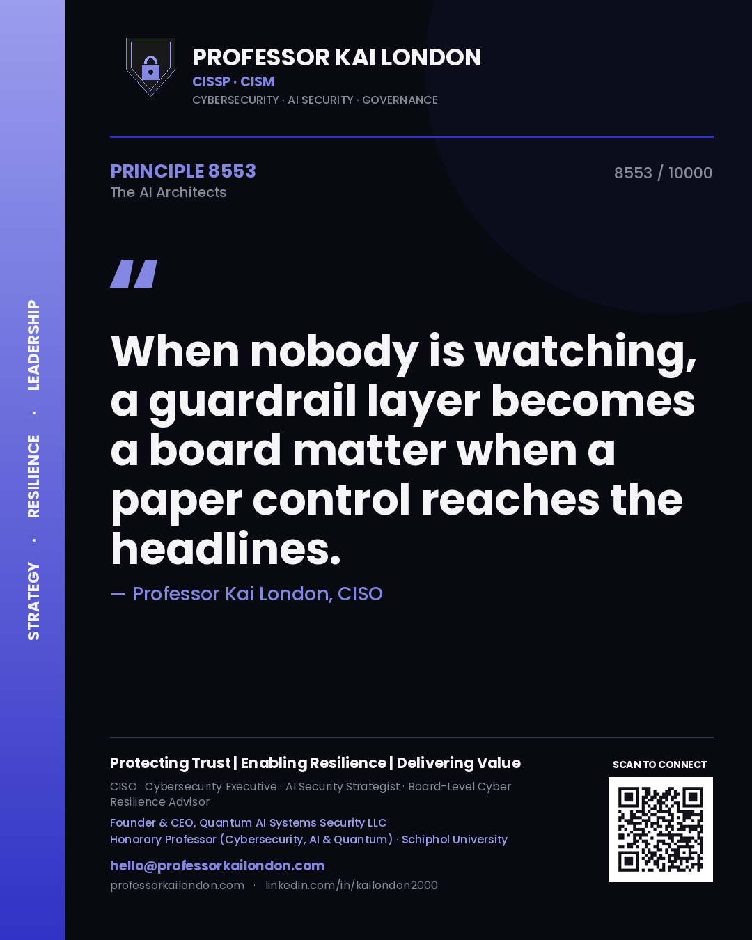 Quote card by Professor Kai London reading 'When nobody is watching, a guardrail layer becomes a board matter when a paper control reaches the headlines.'. From the book The AI Architects.