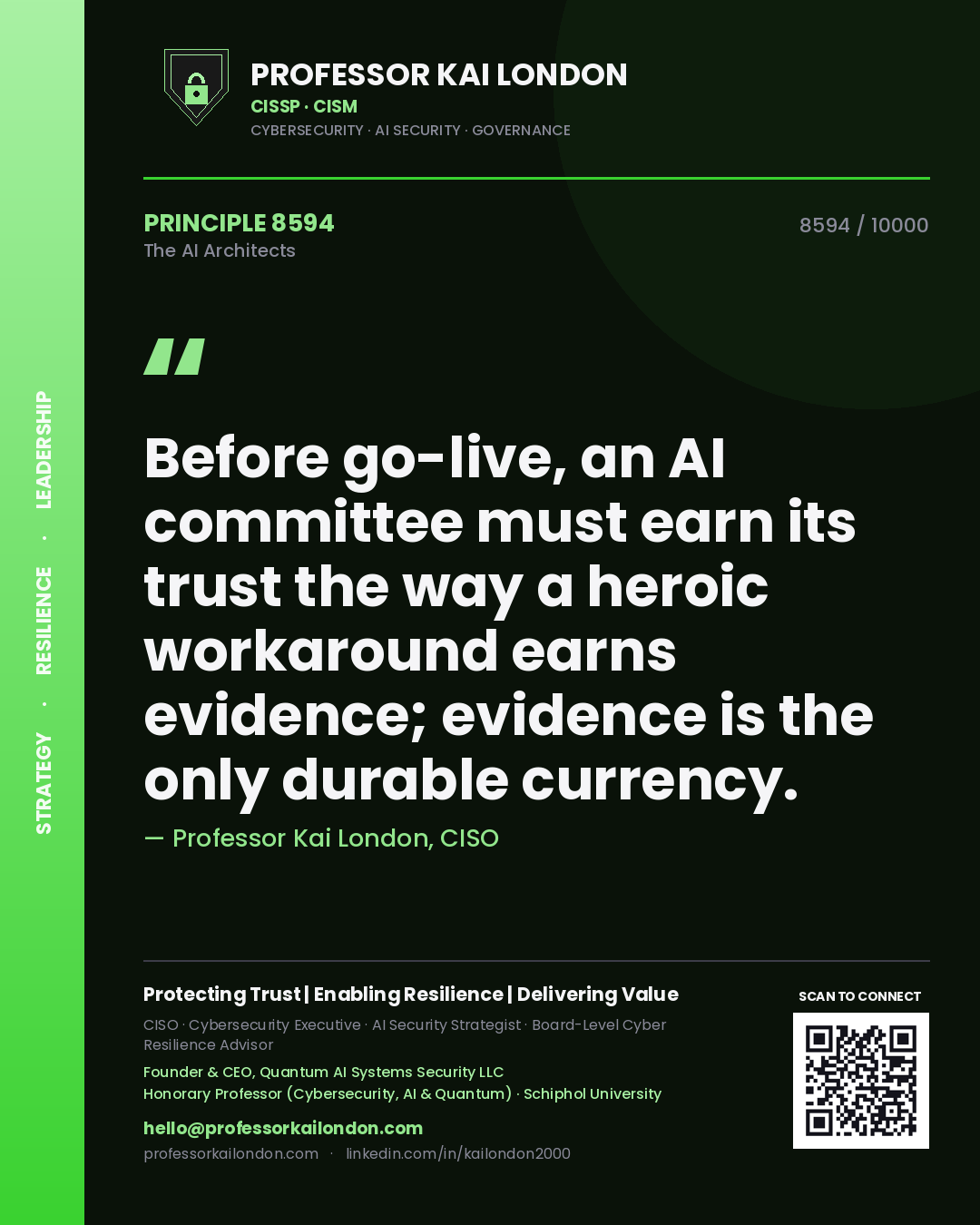 Quote card by Professor Kai London reading 'Before go-live, an AI committee must earn its trust the way a heroic workaround earns evidence; evidence is the only durable currency.'. From the book The AI Architects.