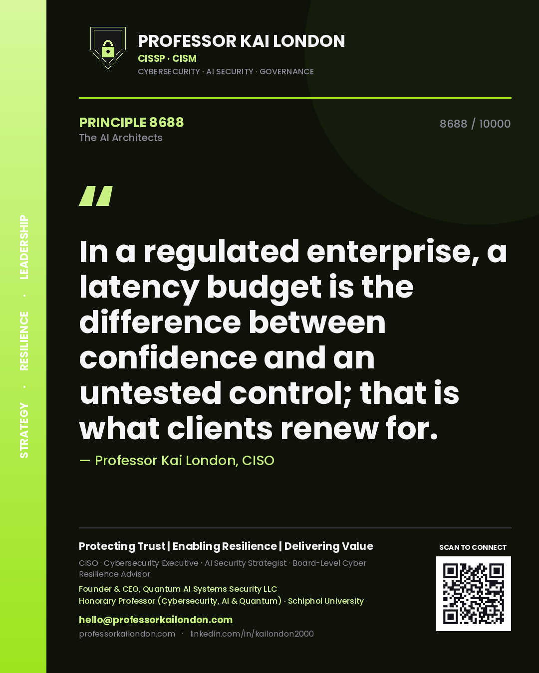 Quote card by Professor Kai London reading 'In a regulated enterprise, a latency budget is the difference between confidence and an untested control; that is what clients renew for.'. From the book The AI Architects.
