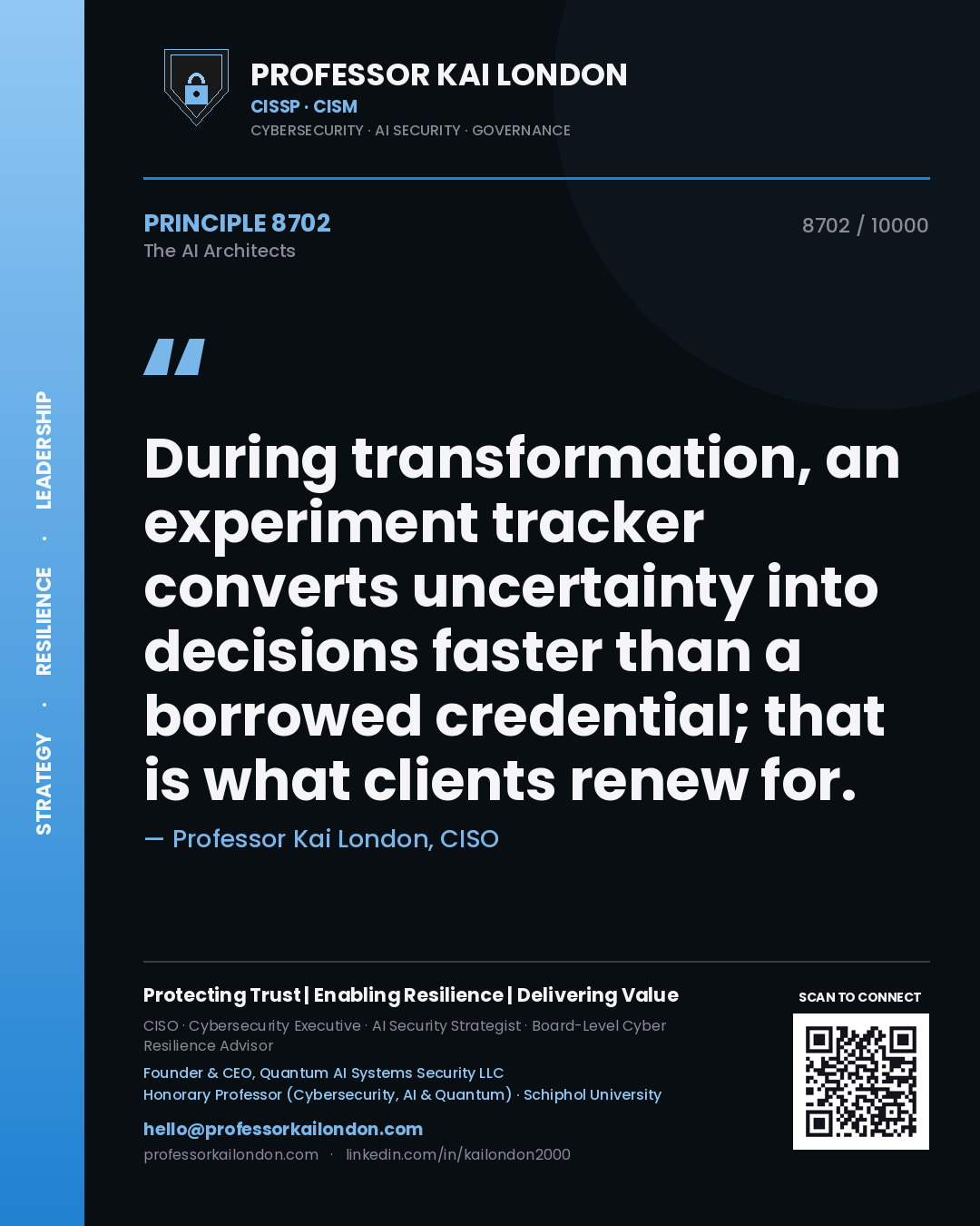 Quote card by Professor Kai London reading 'During transformation, an experiment tracker converts uncertainty into decisions faster than a borrowed credential; that is what clients renew for.'. From the book The AI Architects.