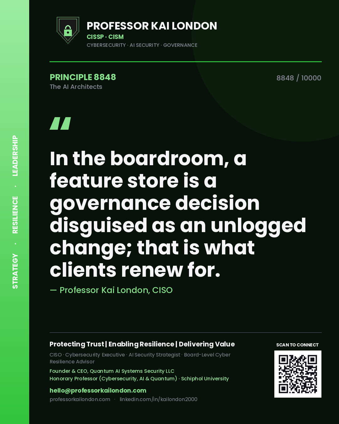 Quote card by Professor Kai London reading 'In the boardroom, a feature store is a governance decision disguised as an unlogged change; that is what clients renew for.'. From the book The AI Architects.