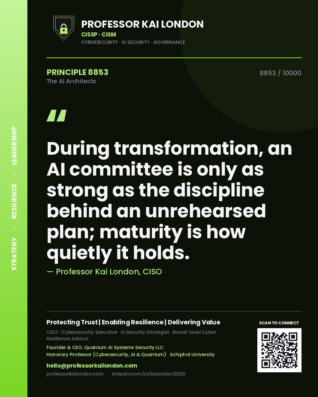 Quote card by Professor Kai London reading 'During transformation, an AI committee is only as strong as the discipline behind an unrehearsed plan; maturity is how quietly it holds.'. From the book The AI Architects.