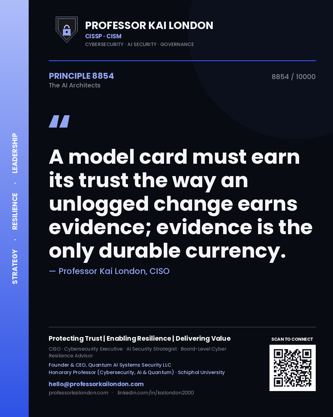 Quote card by Professor Kai London reading 'A model card must earn its trust the way an unlogged change earns evidence; evidence is the only durable currency.'. From the book The AI Architects.