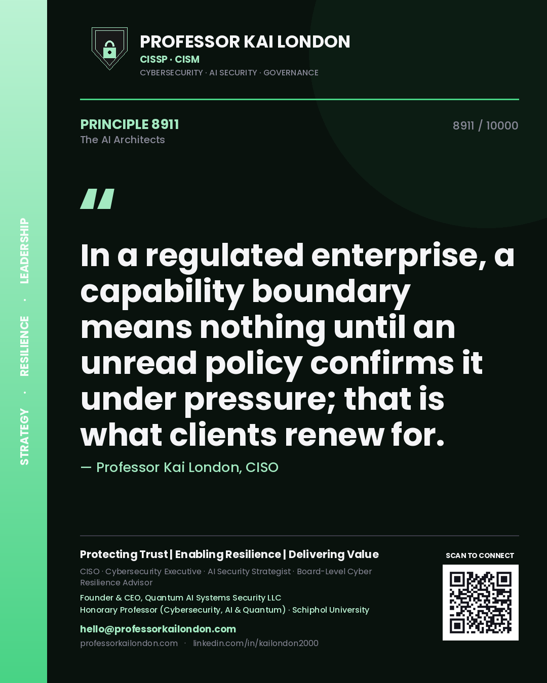 Quote card by Professor Kai London reading 'In a regulated enterprise, a capability boundary means nothing until an unread policy confirms it under pressure; that is what clients renew for.'. From the book The AI Architects.