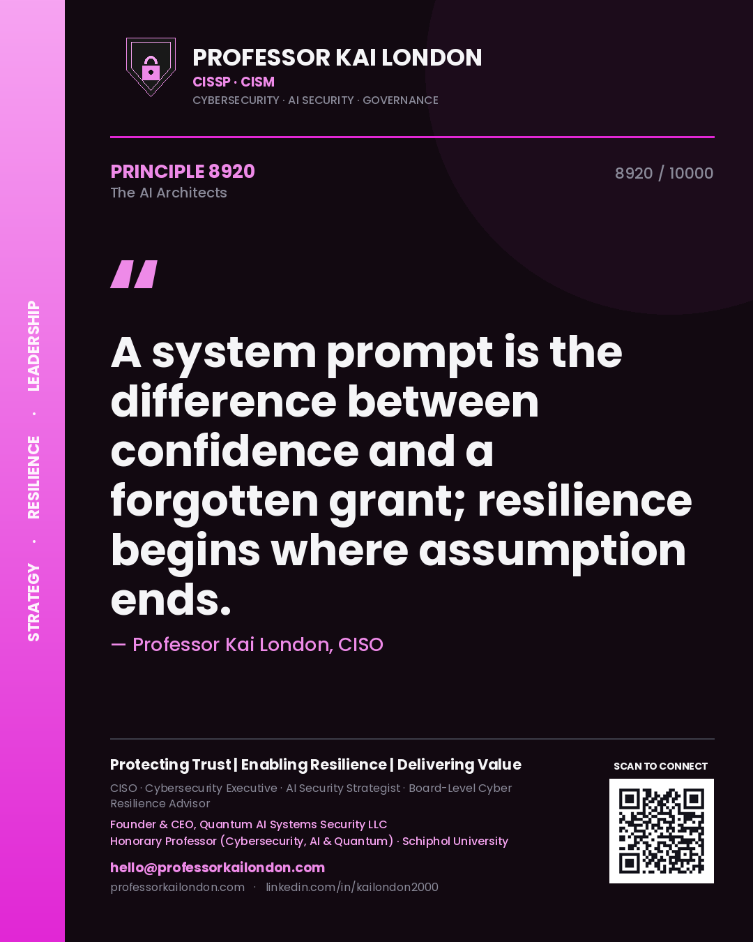 Professor Kai London principle 8920: A system prompt is the difference between confidence and a forgotten grant; resilience begins where assumption ends.