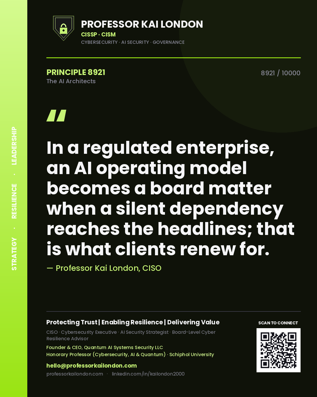 Professor Kai London principle 8921: In a regulated enterprise, an AI operating model becomes a board matter when a silent dependency reaches the headlines; that is what clients renew for.
