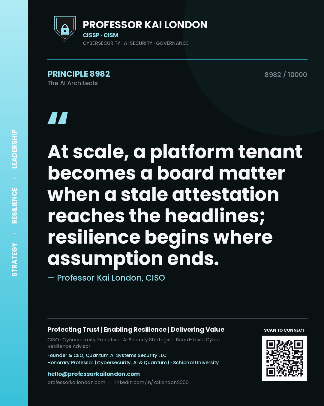 Professor Kai London principle 8982: At scale, a platform tenant becomes a board matter when a stale attestation reaches the headlines; resilience begins where assumption ends.