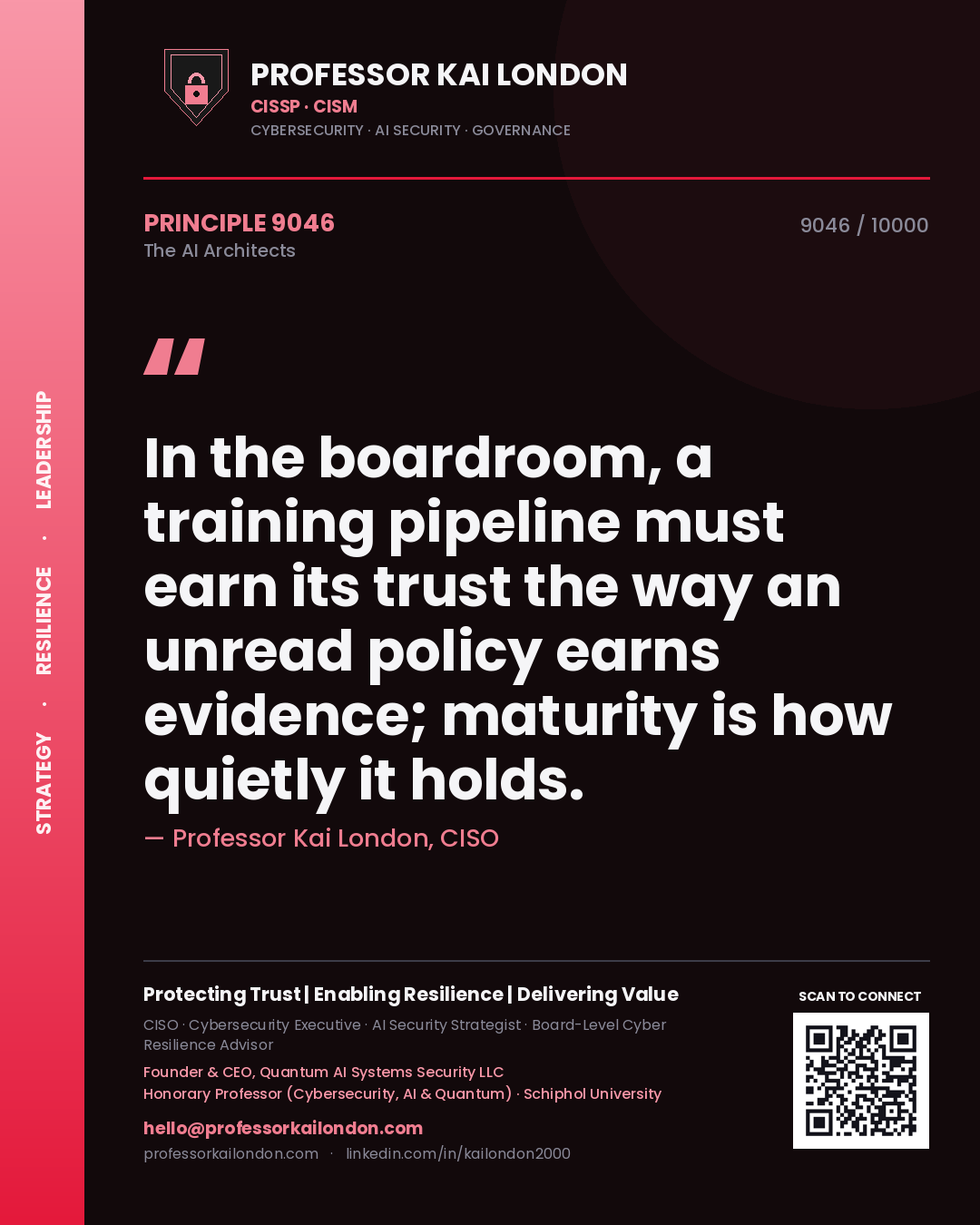 Quote card by Professor Kai London reading 'In the boardroom, a training pipeline must earn its trust the way an unread policy earns evidence; maturity is how quietly it holds.'. From the book The AI Architects.