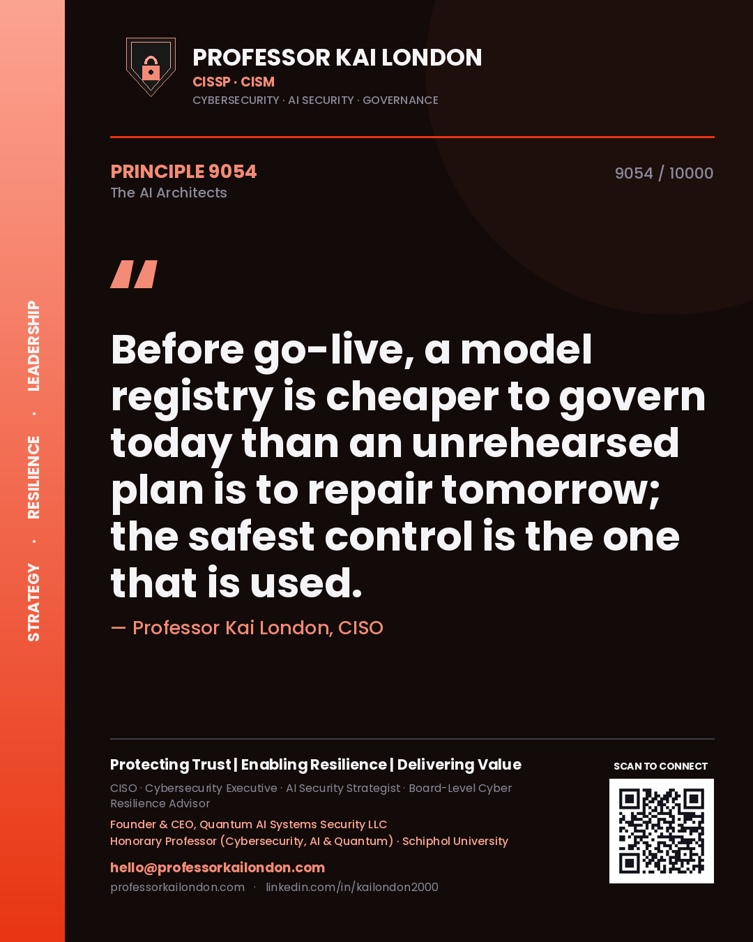 Quote card by Professor Kai London reading 'Before go-live, a model registry is cheaper to govern today than an unrehearsed plan is to repair tomorrow; the safest control is the one that is used.'. From the book The AI Architects.