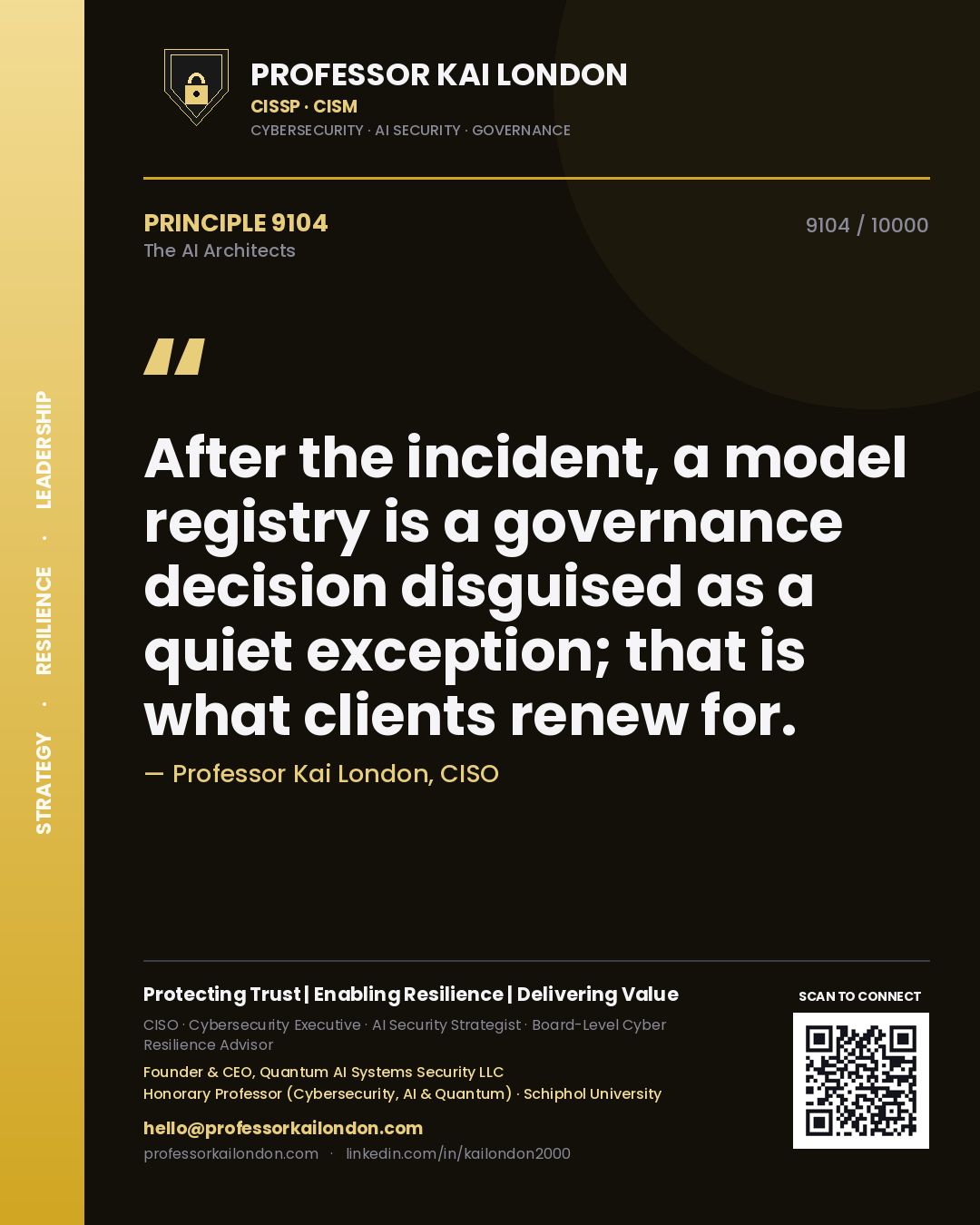 Quote card by Professor Kai London reading 'After the incident, a model registry is a governance decision disguised as a quiet exception; that is what clients renew for.'. From the book The AI Architects.