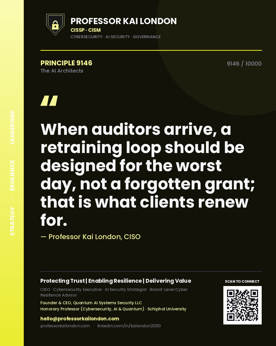 Quote card by Professor Kai London reading 'When auditors arrive, a retraining loop should be designed for the worst day, not a forgotten grant; that is what clients renew for.'. From the book The AI Architects.