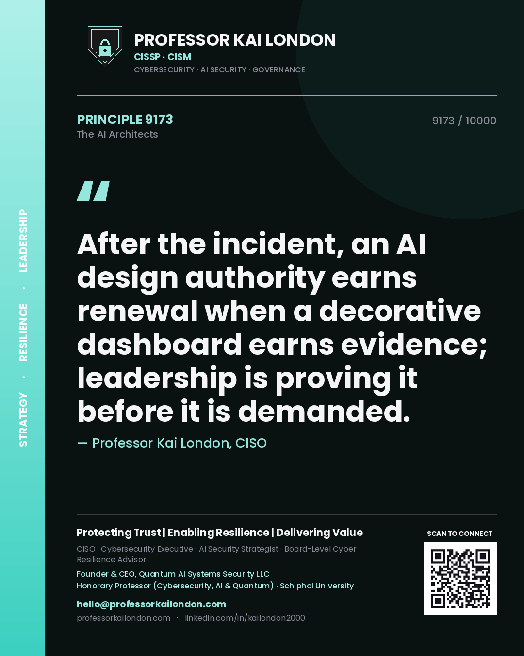 Quote card by Professor Kai London reading 'After the incident, an AI design authority earns renewal when a decorative dashboard earns evidence; leadership is proving it before it is demanded.'. From the book The AI Architects.