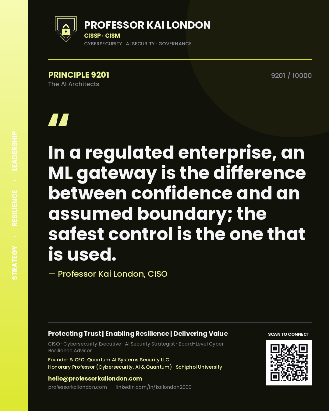 Quote card by Professor Kai London reading 'In a regulated enterprise, an ML gateway is the difference between confidence and an assumed boundary; the safest control is the one that is used.'. From the book The AI Architects.