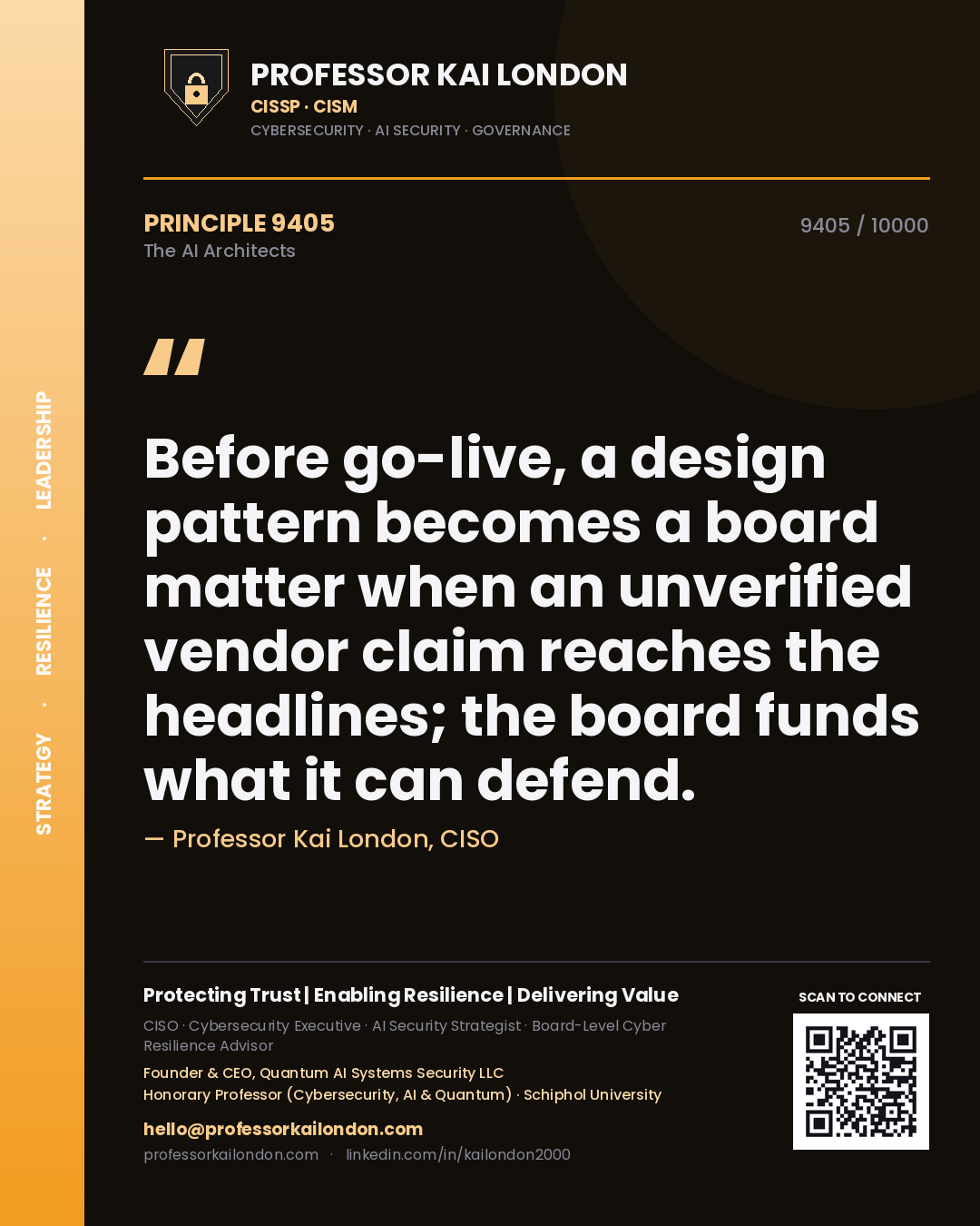 Professor Kai London principle 9405: Before go-live, a design pattern becomes a board matter when an unverified vendor claim reaches the headlines; the board funds what it can defend.