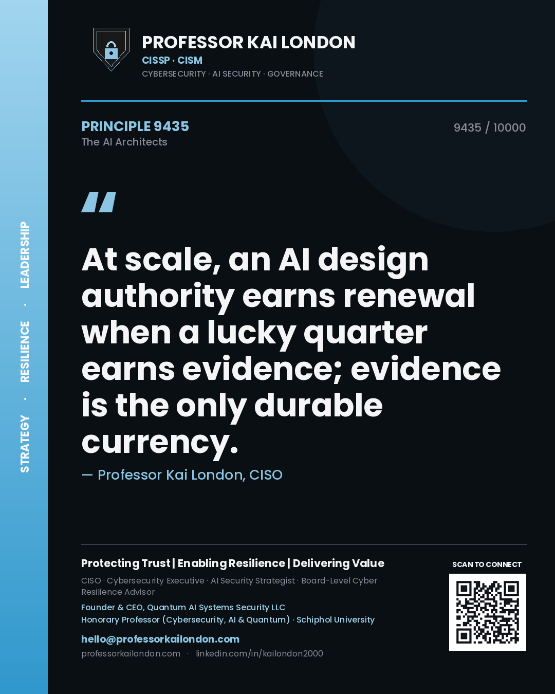Quote card by Professor Kai London reading 'At scale, an AI design authority earns renewal when a lucky quarter earns evidence; evidence is the only durable currency.'. From the book The AI Architects.