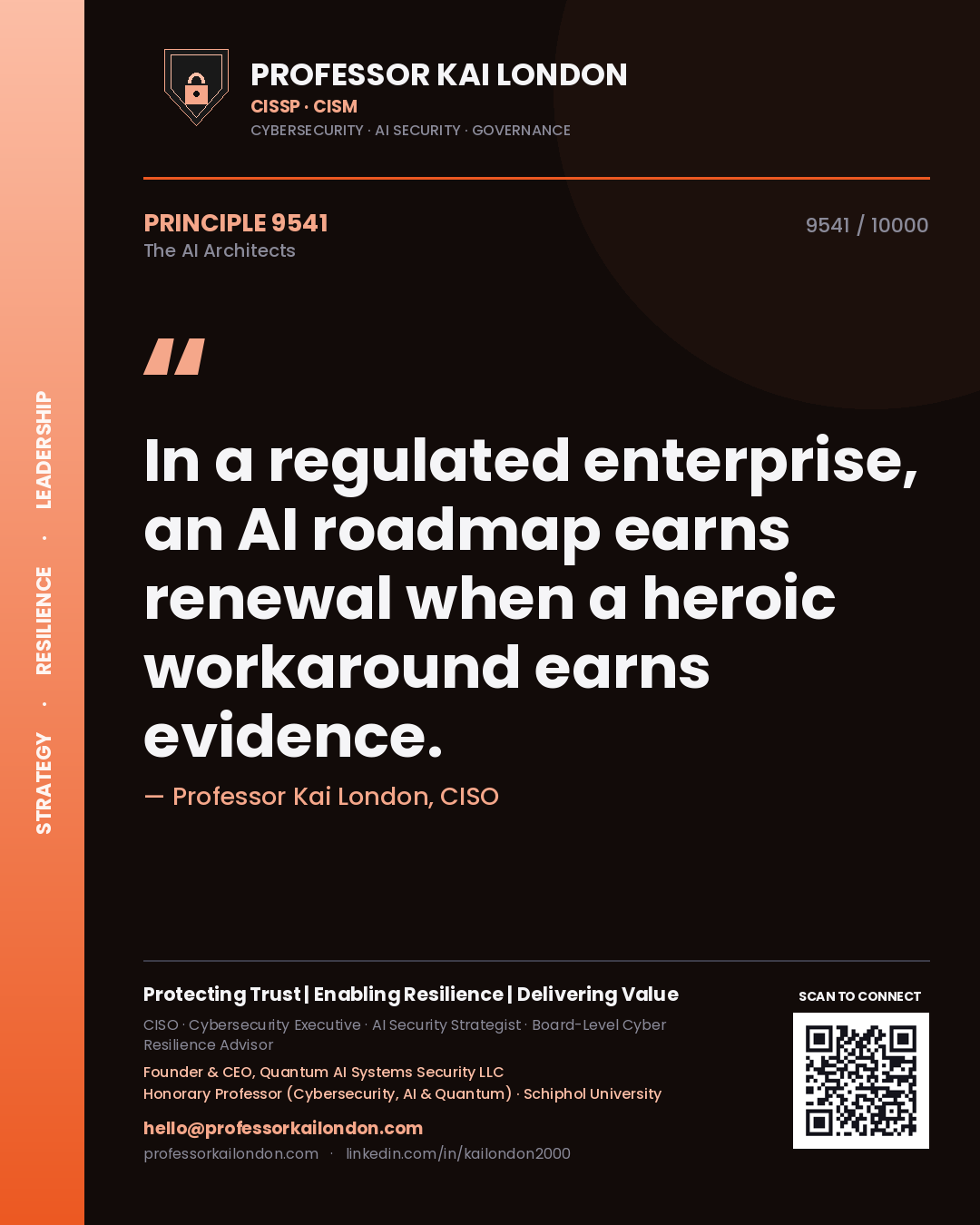 Quote card by Professor Kai London reading 'In a regulated enterprise, an AI roadmap earns renewal when a heroic workaround earns evidence.'. From the book The AI Architects.