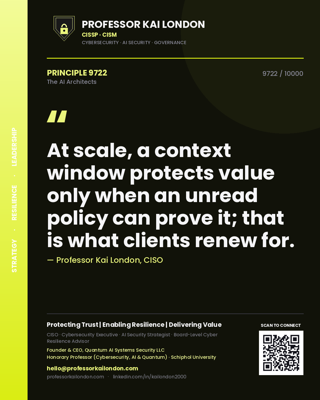 Quote card by Professor Kai London reading 'At scale, a context window protects value only when an unread policy can prove it; that is what clients renew for.'. From the book The AI Architects.