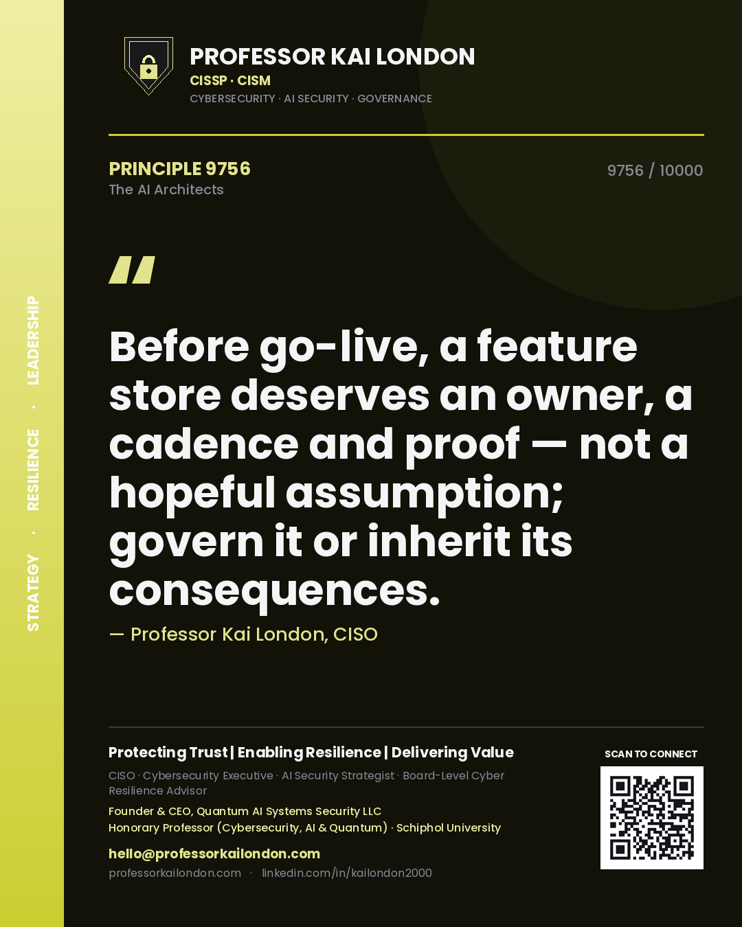 Quote card by Professor Kai London reading 'Before go-live, a feature store deserves an owner, a cadence and proof — not a hopeful assumption; govern it or inherit its consequences.'. From the book The AI Architects.