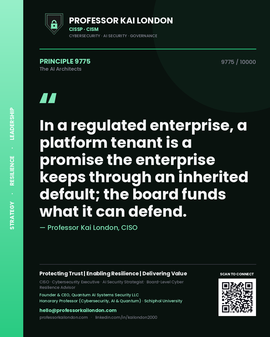 Quote card by Professor Kai London reading 'In a regulated enterprise, a platform tenant is a promise the enterprise keeps through an inherited default; the board funds what it can defend.'. From the book The AI Architects.