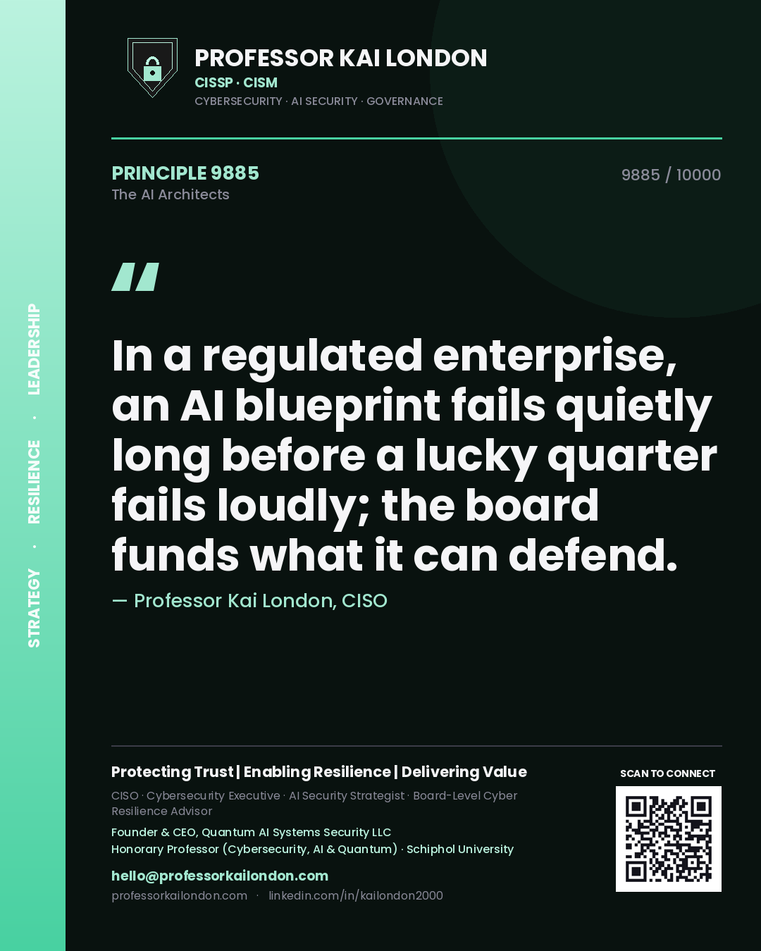 Professor Kai London principle 9885: In a regulated enterprise, an AI blueprint fails quietly long before a lucky quarter fails loudly; the board funds what it can defend.