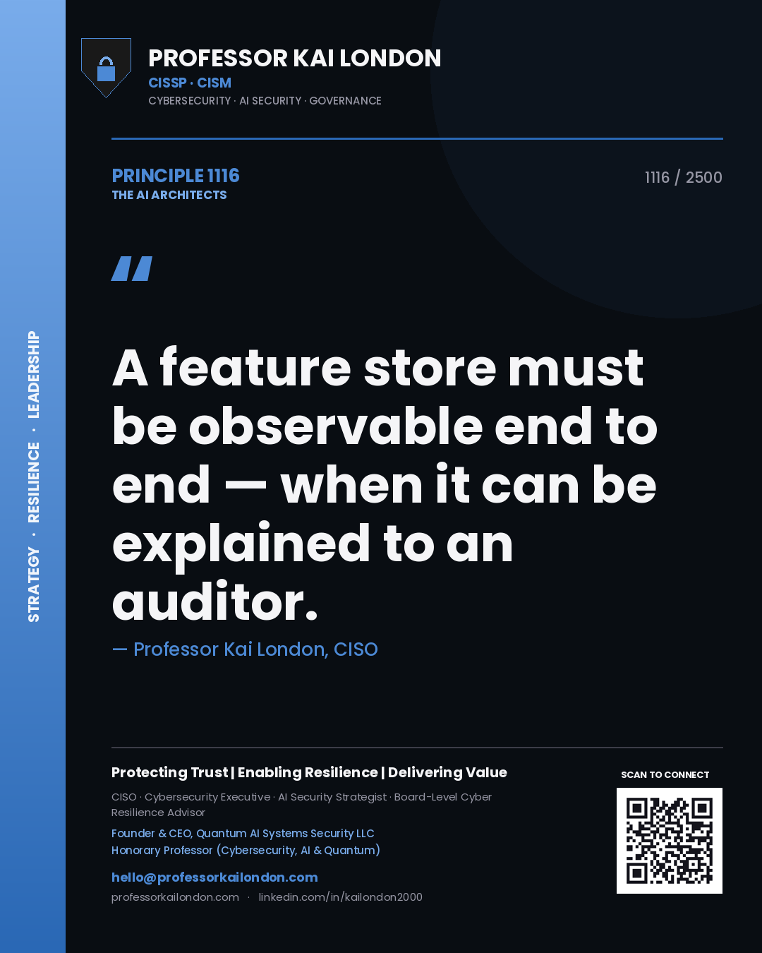 Professor Kai London principle 1116: A feature store must be observable end to end — when it can be explained to an auditor.