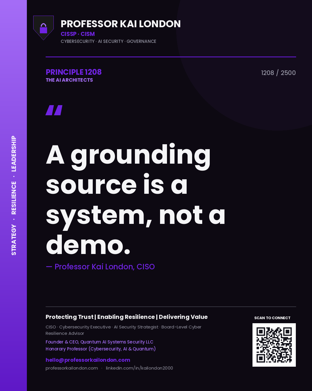 Professor Kai London principle 1208: A grounding source is a system, not a demo.