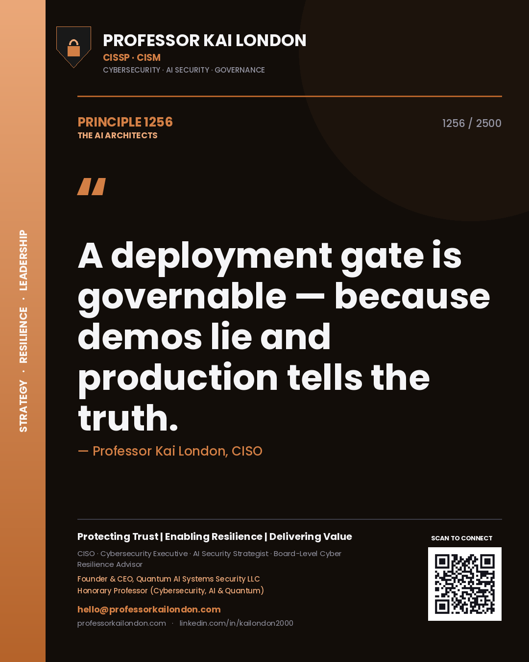 Quote card by Professor Kai London reading 'A deployment gate is governable — because demos lie and production tells the truth.'. From the book The AI Architects.