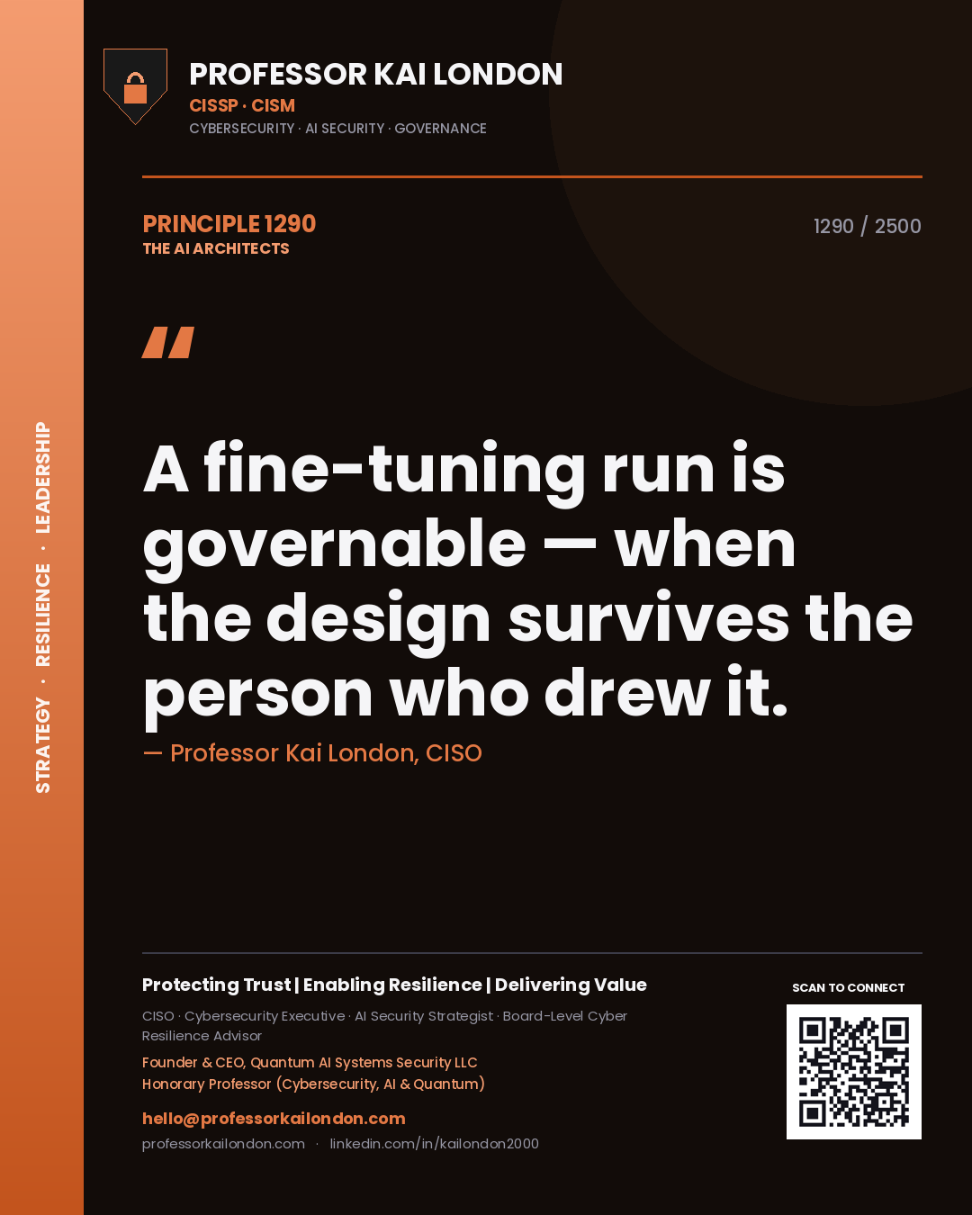 Quote card by Professor Kai London reading 'A fine-tuning run is governable — when the design survives the person who drew it.'. From the book The AI Architects.