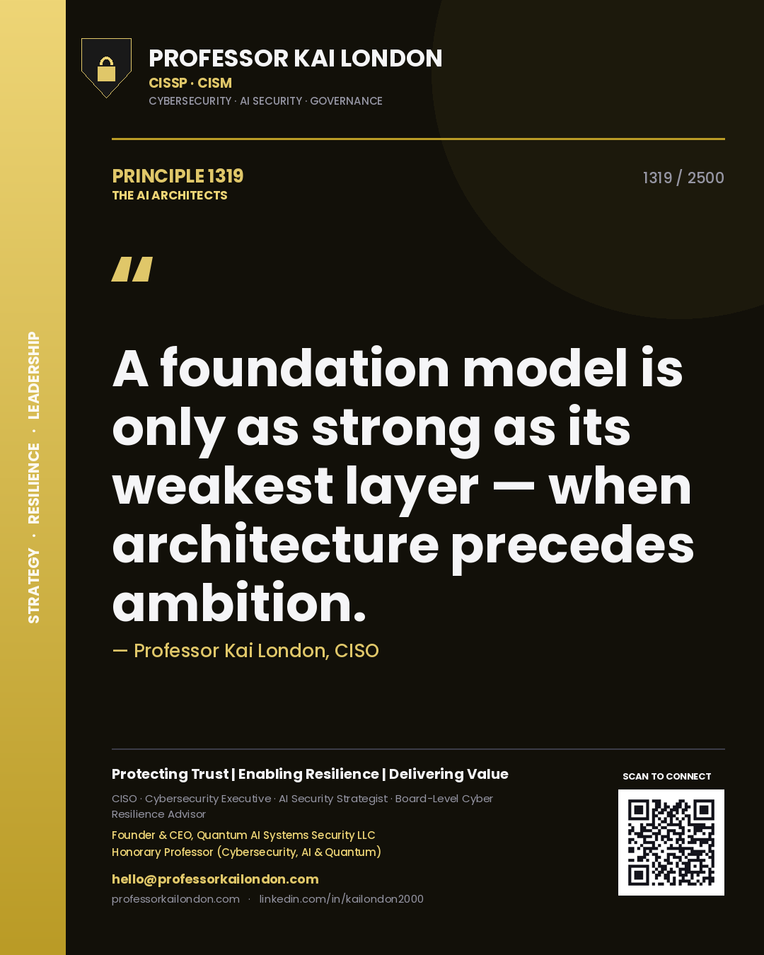 Quote card by Professor Kai London reading 'A foundation model is only as strong as its weakest layer — when architecture precedes ambition.'. From the book The AI Architects.