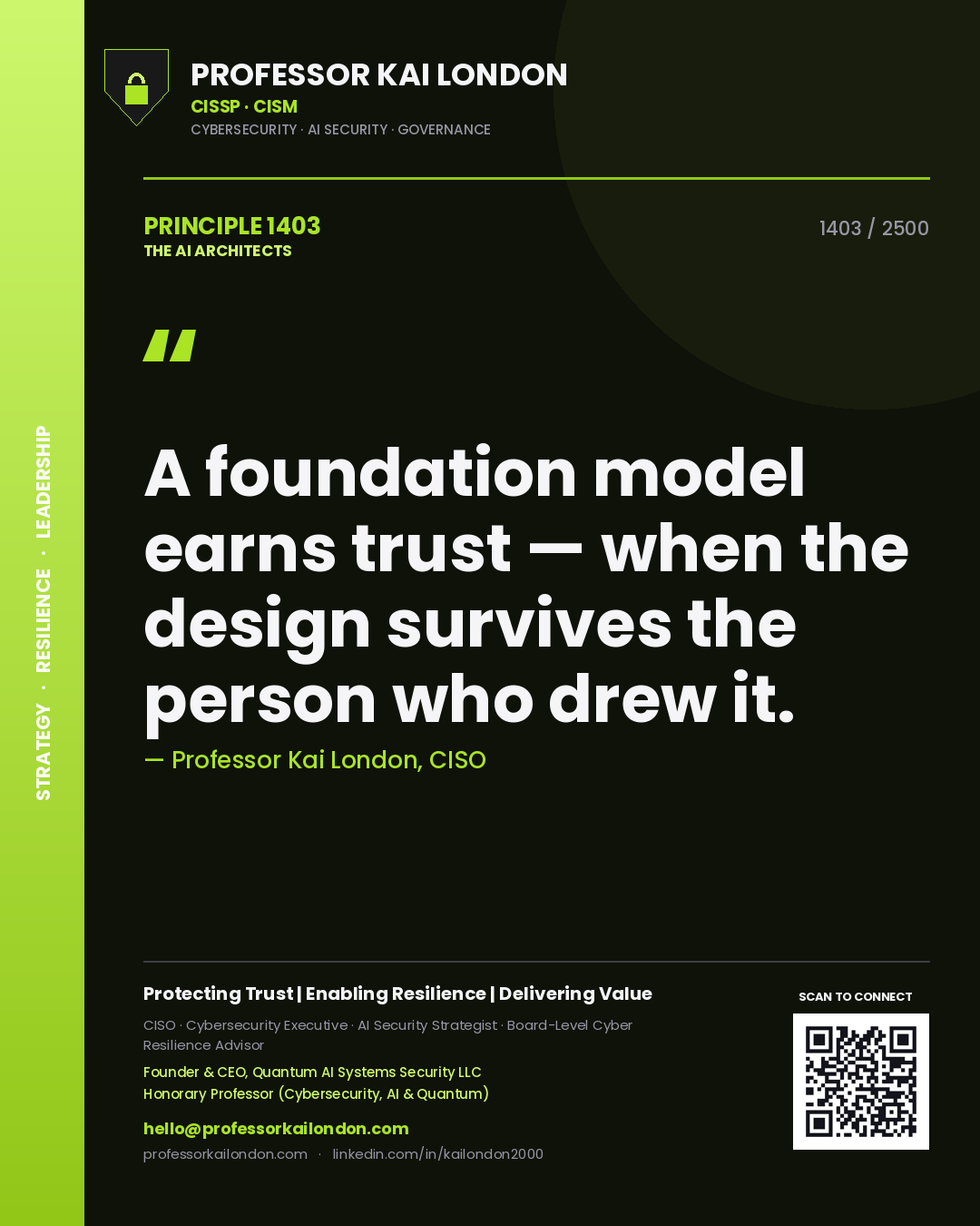 Quote card by Professor Kai London reading 'A foundation model earns trust — when the design survives the person who drew it.'. From the book The AI Architects.