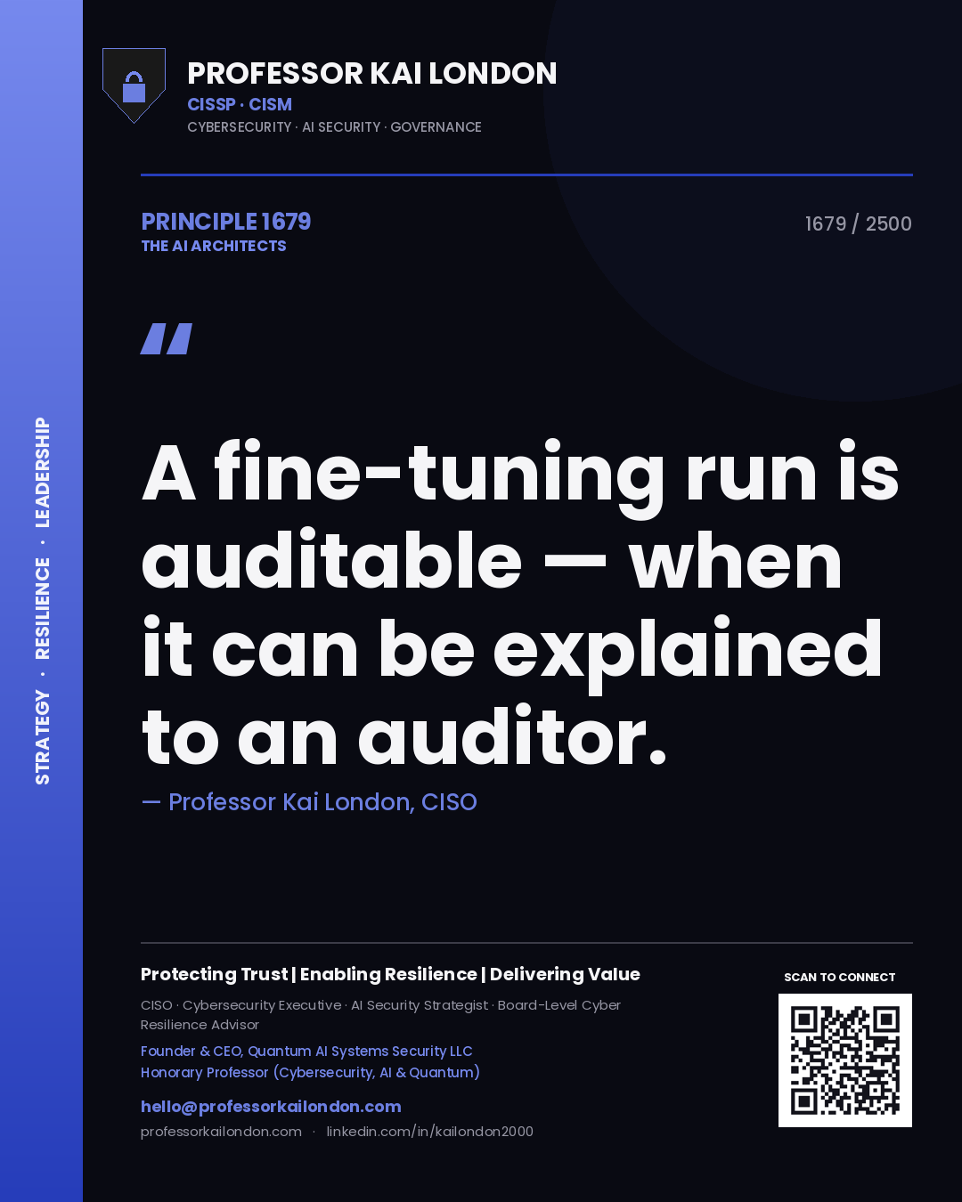 Professor Kai London principle 1679: A fine-tuning run is auditable — when it can be explained to an auditor.