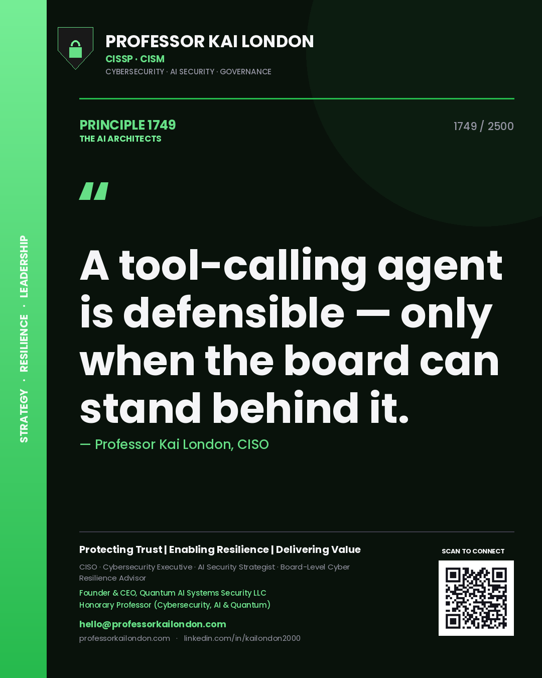 Quote card by Professor Kai London reading 'A tool-calling agent is defensible — only when the board can stand behind it.'. From the book The AI Architects.