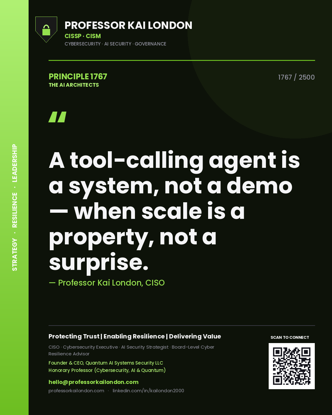 Professor Kai London principle 1767: A tool-calling agent is a system, not a demo — when scale is a property, not a surprise.