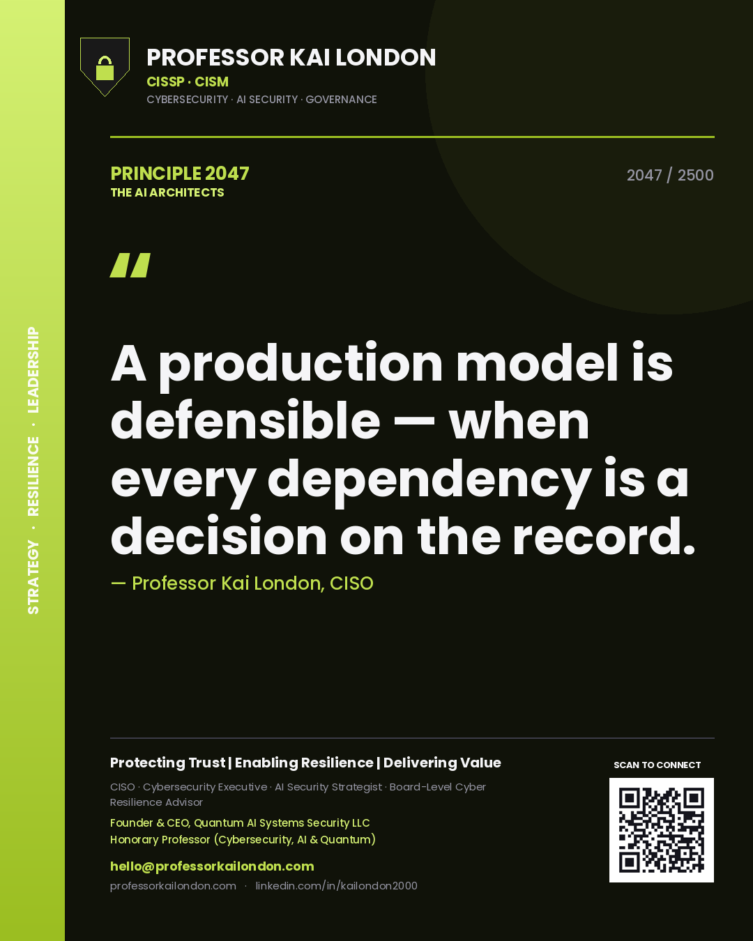 Quote card by Professor Kai London reading 'A production model is defensible — when every dependency is a decision on the record.'. From the book The AI Architects.