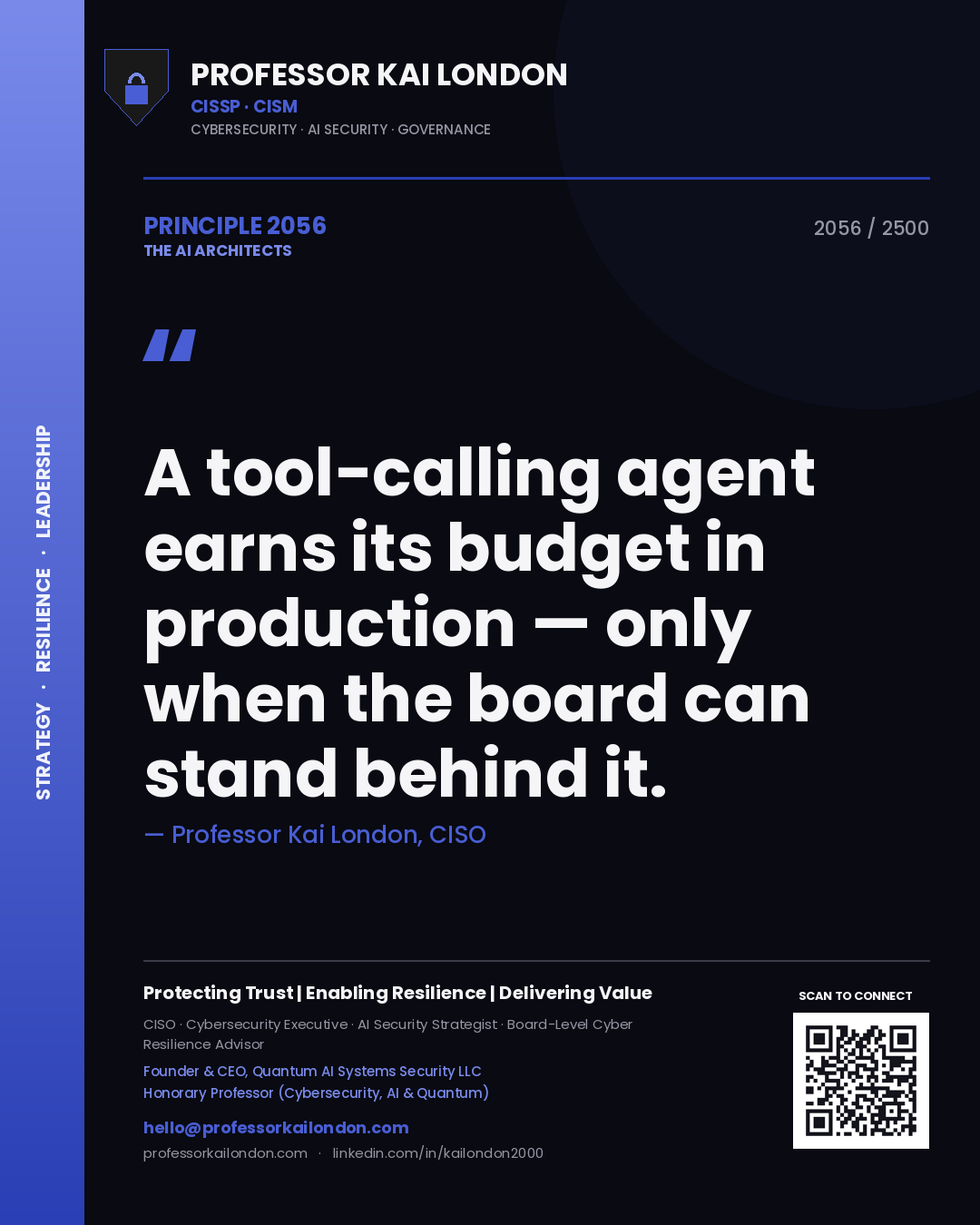 Quote card by Professor Kai London reading 'A tool-calling agent earns its budget in production — only when the board can stand behind it.'. From the book The AI Architects.