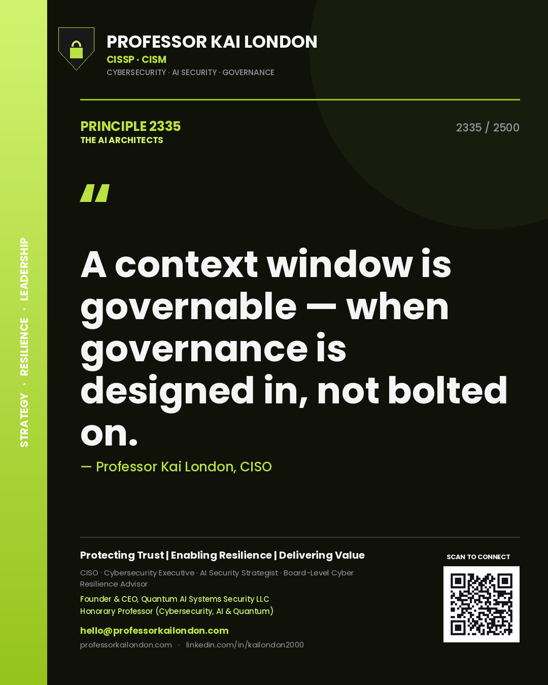 Quote card by Professor Kai London reading 'A context window is governable — when governance is designed in, not bolted on.'. From the book The AI Architects.