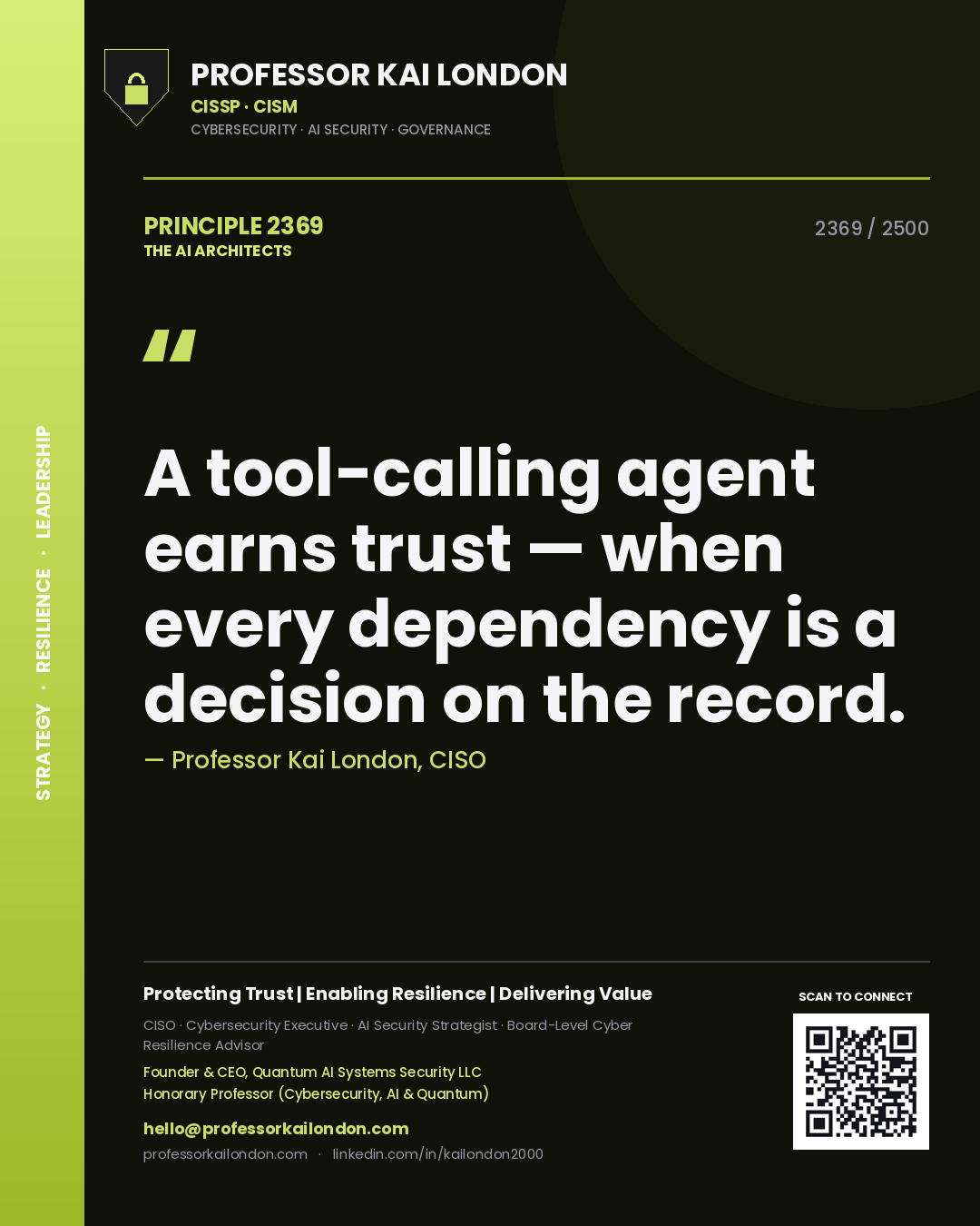 Quote card by Professor Kai London reading 'A tool-calling agent earns trust — when every dependency is a decision on the record.'. From the book The AI Architects.