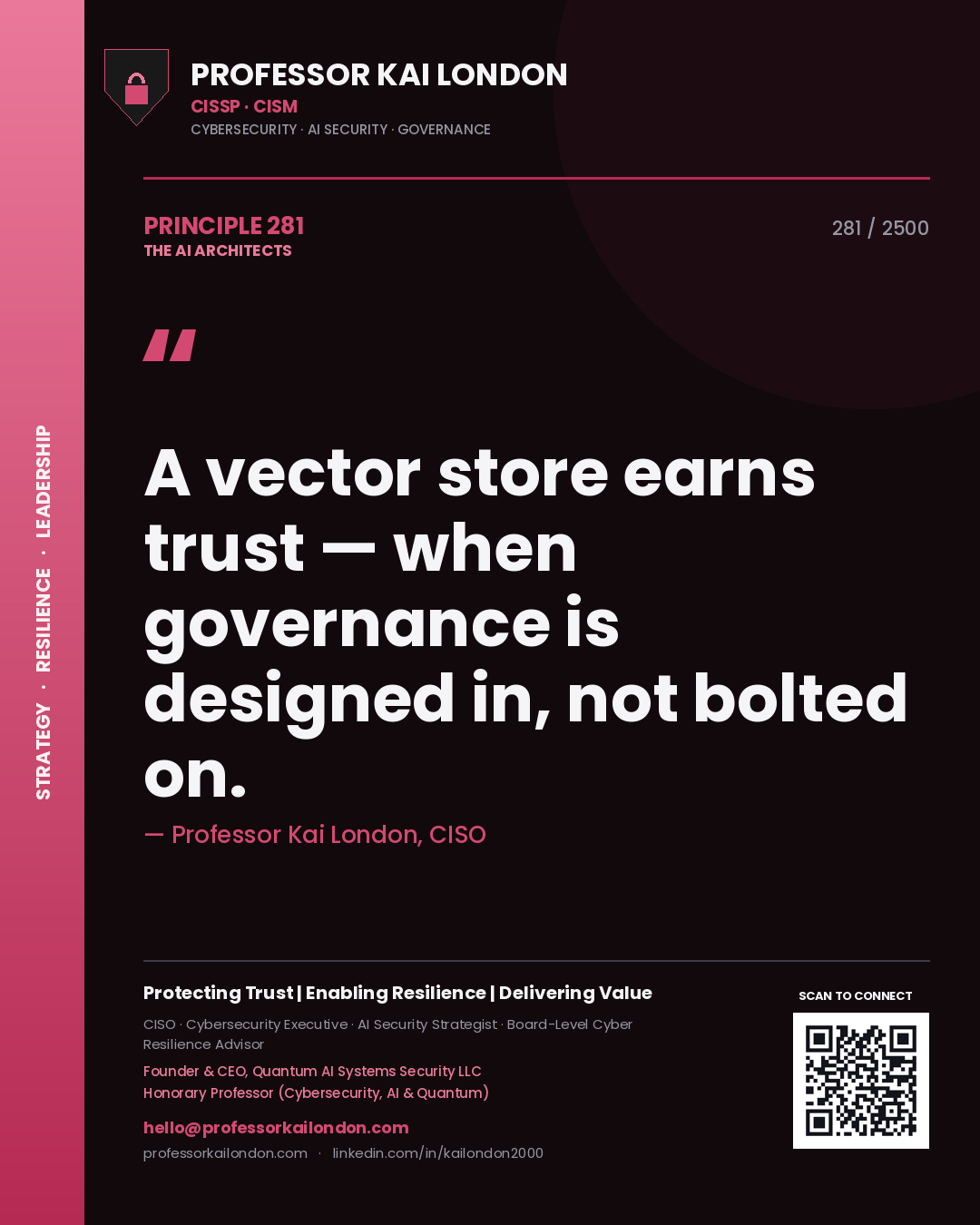 Quote card by Professor Kai London reading 'A vector store earns trust — when governance is designed in, not bolted on.'. From the book The AI Architects.