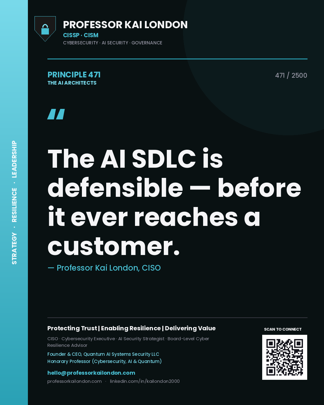Professor Kai London principle 471: The AI SDLC is defensible — before it ever reaches a customer.